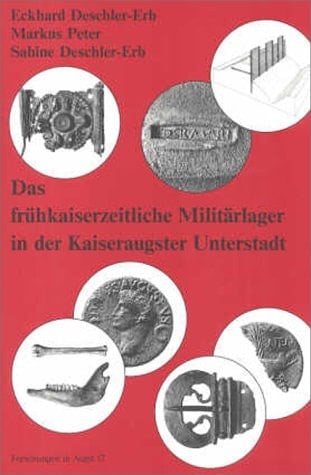 Das frühkaiserzeitliche Militärlager in der Kaiseraugster Unterstadt (Forschungen in Augst) (German Edition)
