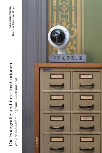 Die Fotografie und ihre Institutionen Von der Lehrsammlung zum Bundesinstitut