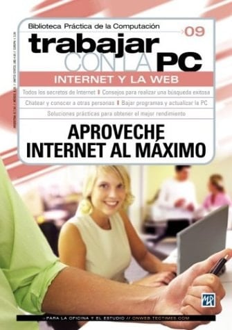 Internet y la web aproveche Internet al máximo