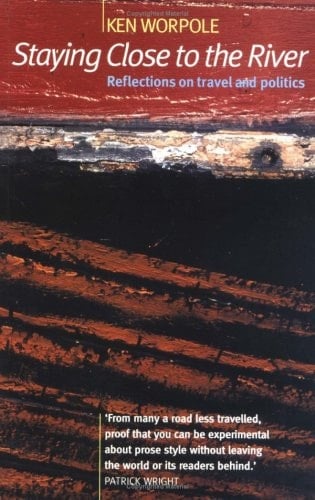 Staying Close to the River: Reflections on Travel and Politics