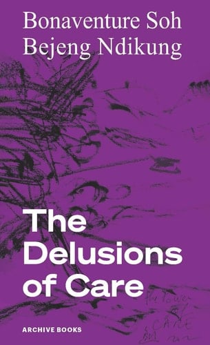 The Delusions of Care