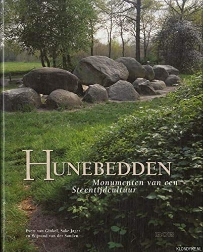 Hunebedden: Monumenten van een Steentijdcultuur (Dutch Edition)