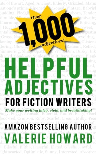 Helpful Adjectives for Fiction Writers