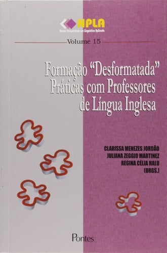 Formação "desformatada" práticas com professores de língua inglesa