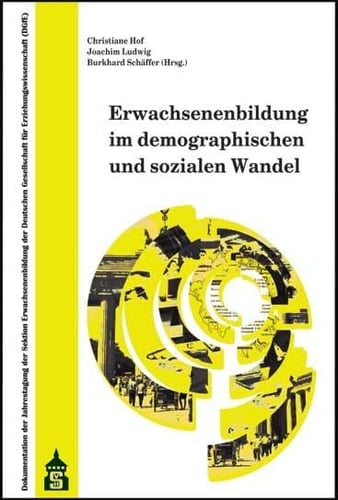 Erwachsenenbildung im demographischen und sozialen Wandel vom 24. bis 26. September 2009 an der Hochschule für Philosophie München, der Ludwig-Maximilians-Universität München und der Universität der Bundeswehr München
