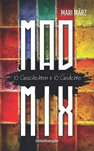 Mad-Mix 10 Geschichten and 10 Gedichte