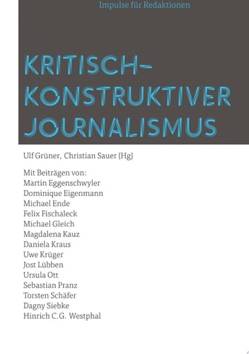 Kritisch-konstruktiver Journalismus Impulse für Redaktionen