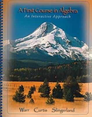 A First Course in Algebra An Interactive Approach