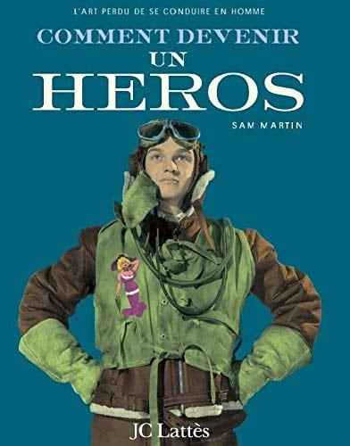 Comment devenir un héros