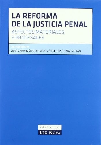 La reforma de la justicia penal aspectos materiales y procesales