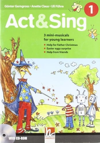 Act & Sing 3 Mini-musicals for Young Learners