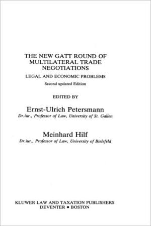 The New Gatt Round Multilateral Trade Negotiations (Studies in Transnational Economic Law Set)