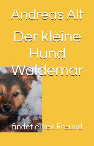 Der kleine Hund Waldemar findet Freunde