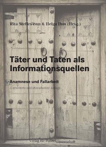 Täter und Taten als Informationsquellen Anamnese und Fallarbeit