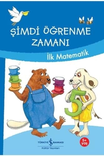 Ilk Matematik Simdi Ögrenme Zamani