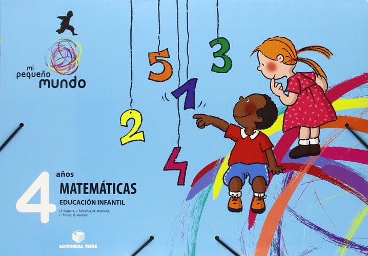 Matemática 4 años Educación Infantil : Mi Pequeño Mundo