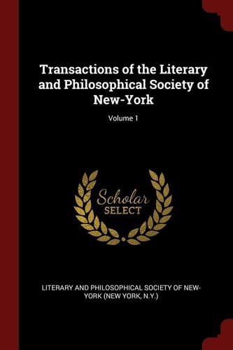 Transactions of the Literary and Philosophical Society of New-York; Volume 1
