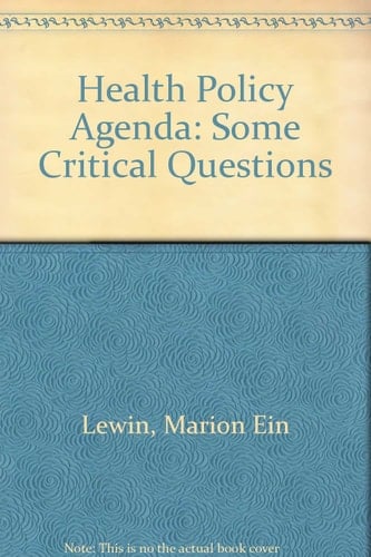 Health Policy Agenda Some Critical Questions
