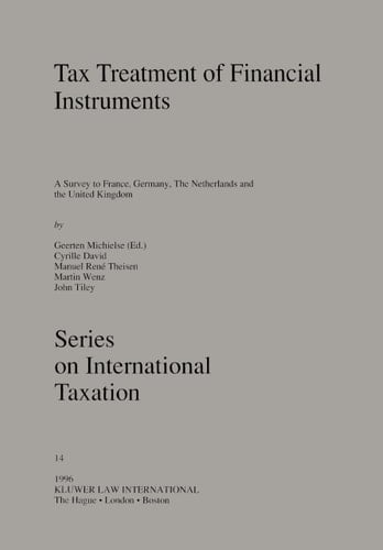 The Tax Treatment of Financial Instruments (SERIES ON INTERNATIONAL TAXATION)