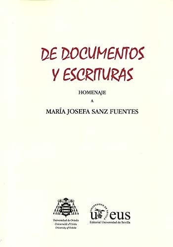 De documentos y escrituras homenaje a María Josefa Sanz Fuentes
