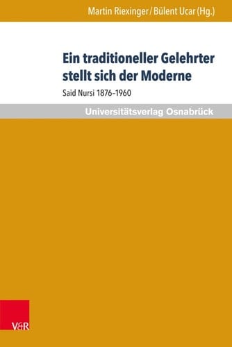 Ein traditioneller Gelehrter stellt sich der Moderne Said Nursi 1876–1960