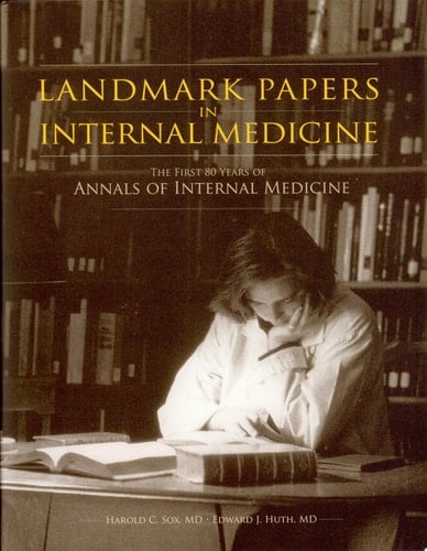 Landmark Papers in Internal Medicine The First 80 Years of Annals of Internal Medicine