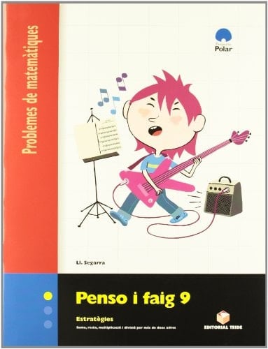 PENSO I FAIG 9. PROBLEMES DE MATEMATIQUES