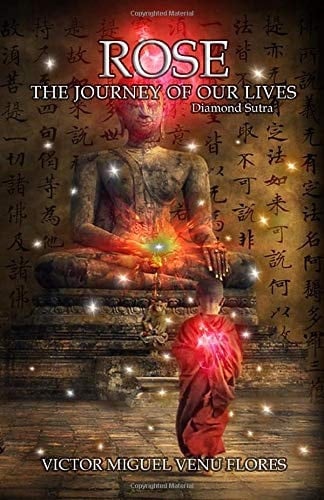 ROSE (Diamond Sutra) The Journey of Our Lives