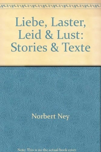 Liebe, Laster, Leid & Lust; Stories & Texte ; Hrsg. v. Breuer, Rainer /Dahm, Uschi; Deutsch; 10 Abb. -