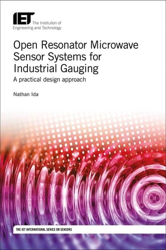 Open Resonator Microwave Sensor Systems for Industrial Gauging: A practical design approach (Control, Robotics and Sensors)