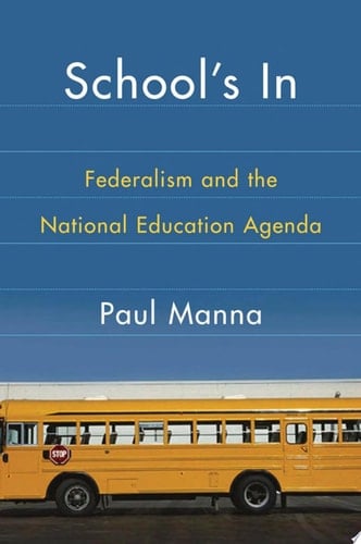 School's in Federalism and the National Education Agenda