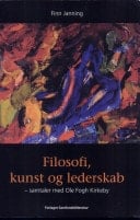 Filosofi, kunst og lederskab samtaler med Ole Fogh Kirkeby