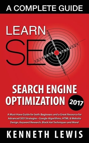 Seo Search Engine Optimization: Learn Search Engine Optimization: A Complete Guide