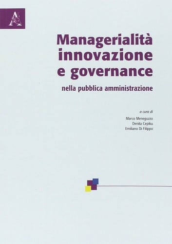 Managerialità, innovazione e governance nella pubblica amministrazione
