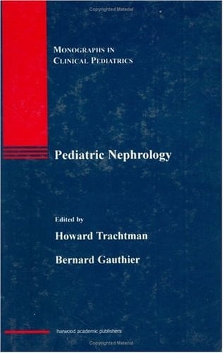 Pediatric Nephrology (MONOGRAPHS IN CLINICAL PEDIATRICS)