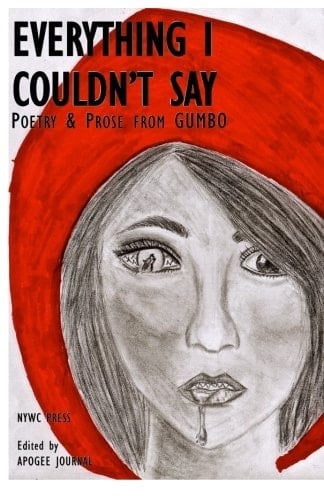 Everything I Couldn't Say: Poetry & Prose from GUMBO