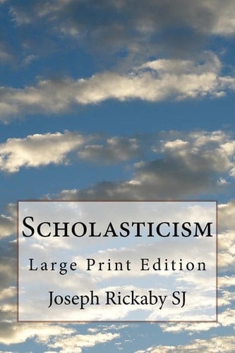 Scholasticism Large Print Edition
