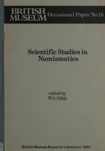 Scientific studies in numismatics (Occasional paper / British Museum)