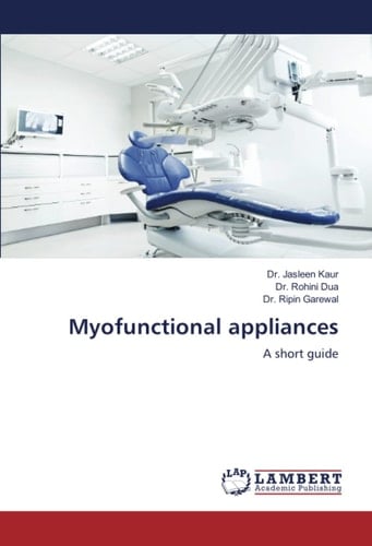 Myofunctional Appliances A Short Guide