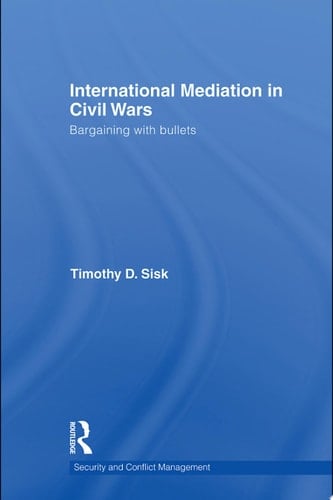 International Mediation in Civil Wars Bargaining with Bullets