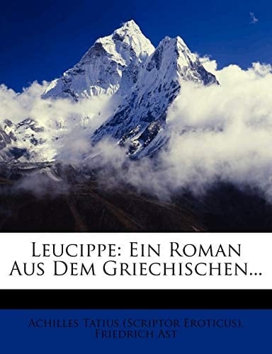 Leucippe: Ein Roman aus dem Griechischen (German Edition)