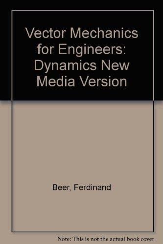 Vector Mechanics for Engineers: Dynamics New Media Version