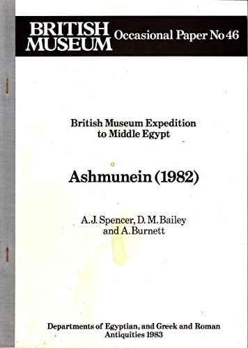 British Museum Expedition to Middle Egypt Ashmunein (1982)