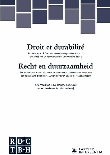 Droit et durabilité actes publiés à l'occasion du colloque du 6 mai 2022 organisé par la Revue de Droit Commercial Belge