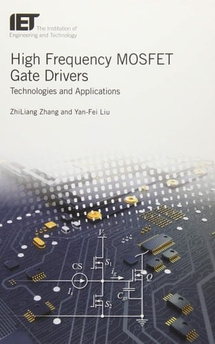 High Frequency MOSFET Gate Drivers Technologies and Applications