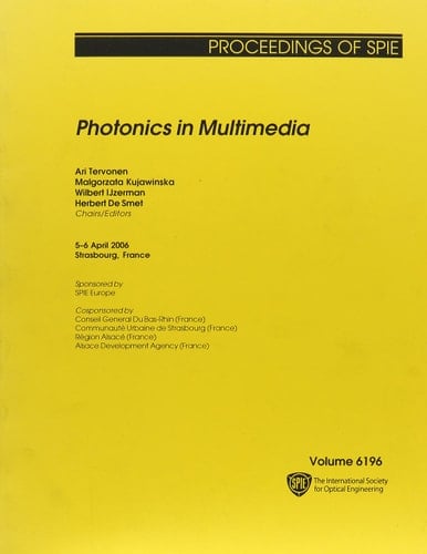 Photonics in Multimedia: Proceedings of SPIE, 5-6 April 2006, Strasbourg, France