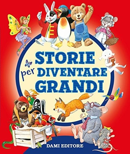 Storie per diventare grandi. Ediz. a colori