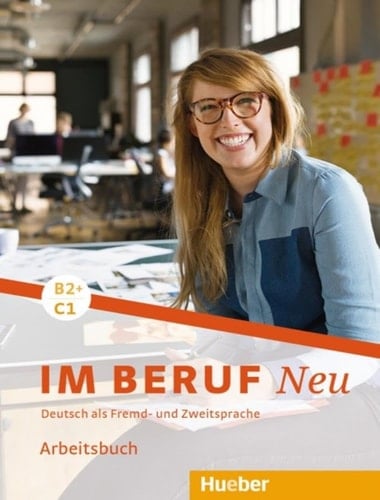 Im Beruf neu Arbeitsbuch / Sabine Schlüter. B2+/C1. ...