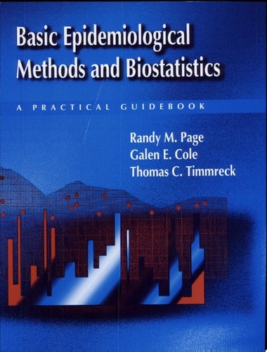 Basic Epidemiological Methods and Biostatistics A Practical Guidebook