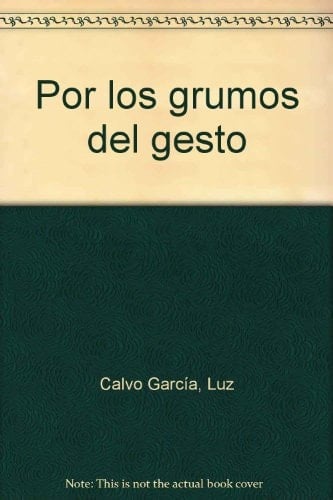 Por los grumos del gesto
